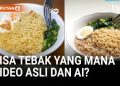 Kecanggihan Video AI, Sulit Membedakan yang Asli dan Palsu