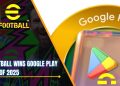 eFootball Raih Gelar Terbaik 2025 di Google Play, Dapatkan Bonus Gratis untuk Pemain