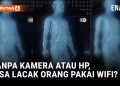 Pelacak Baru Tanpa Kamera atau HP, Menggunakan Sinyal Wifi Saja